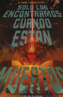 SOLO LOS ENCONTRAMOS CUANDO ESTAN MUERTOS VOL.2: LA LADRONA [CARTONE]