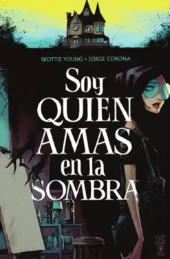SOY QUIEN AMAS EN LA SOMBRA [CARTONE]