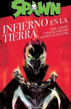 SPAWN: EL INFIERNO EN LA TIERRA [RUSTICA]