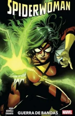 SPIDERWOMAN DE STEVE FOXE TOMO 01: GUERRA DE BANDAS [RUSTICA]