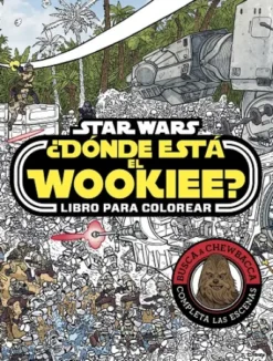 STAR WARS: ¿DONDE ESTA EL WOOKIEE? (LIBRO PARA COLOREAR) [RUSTICA]