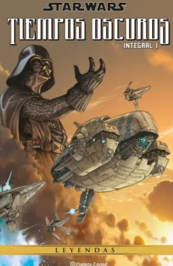 STAR WARS LEYENDAS: TIEMPOS OSCUROS VOL.01 [CARTONE]
