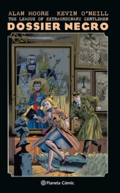 THE LEAGUE OF EXTRAORDINARY GENTLEMEN: DOSSIER NEGRO (NUEVA EDICION) [CARTONE]