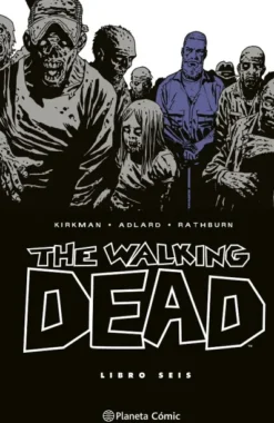 THE WALKING DEAD LIBRO 6 (6 DE 8) [CARTONE]