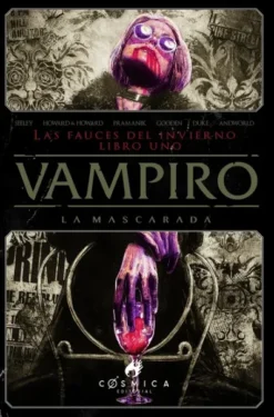VAMPIRO LA MASCARADA (COMIC): LAS FAUCES DEL INVIERNO EDICION INTEGRAL VOL.1 [CARTONE]