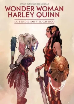 WONDER WOMAN / HARLEY QUINN: LA BENDICION Y EL CASTIGO [CARTONE]